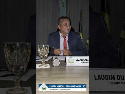 SESSÃO ORDINÁRIA CÂMARA MUNICIPAL DE COLINAS DO SUL GO, 14/10/25 - Parte - 2