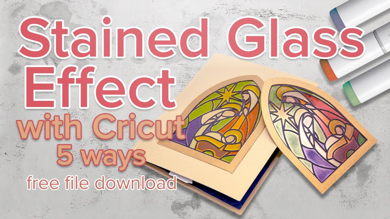 Stained Glass Effect With Your Cricut Machine - 5 Ways