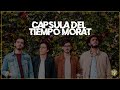CÁPSULA DEL TIEMPO: MORAT