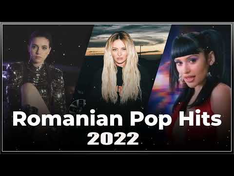 Randi x Roxen , KILLA FONIC x Delia , Olivia Addams , Carla's Dreams...Romanian Pop Hits 2022