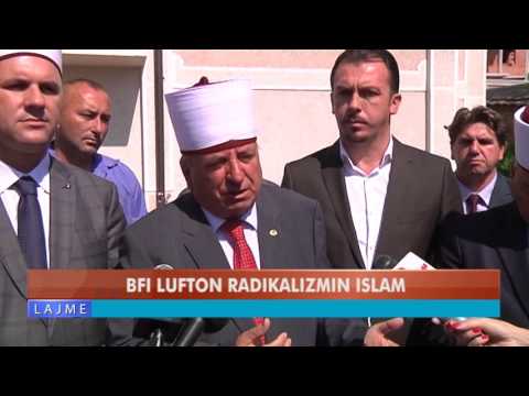 BFI LUFTON RADIKALIZMIN ISLAM NË MAQEDONI