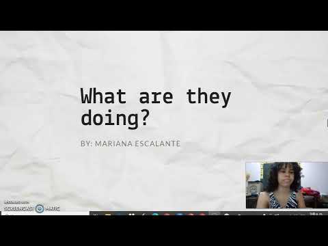 what are they doing? by Mariana Escalante; Degree in english