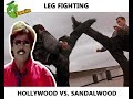 Worst Fight Scene Ever Hollywood Vs Sandalwood Leg Fighting Scne