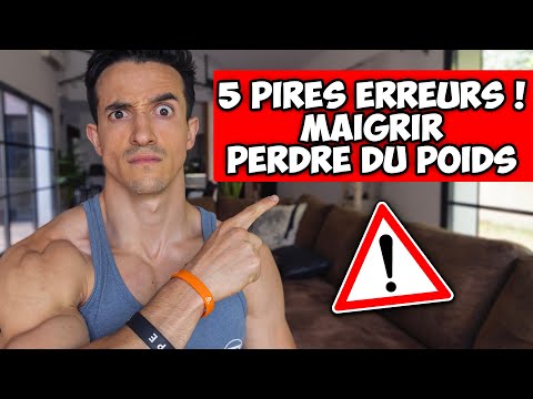 MAIGRIR ET PERDRE DU POIDS : 5 PIRES ERREURS À NE PAS FAIRE !!