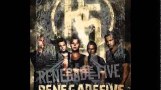 Renegade Five   Running In Your Veins