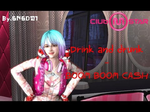 MStar[TH] Drink and drunk - BOOM BOOM CASH