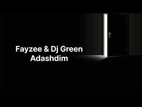 Fayzee & Dj Green - Adashdim 