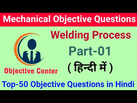 Welding Process Part-01 in Hindi for Mechanical || RRB JE/ SSC JE || By Objective Center