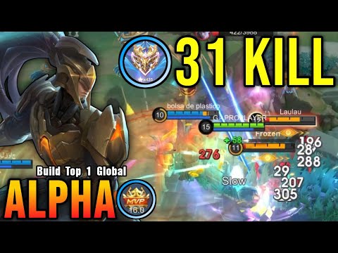 31 Kills!! Finally Best Item for Alpha 100% Killing Machine!! - Build Top 1 Global Alpha ~ MLBB