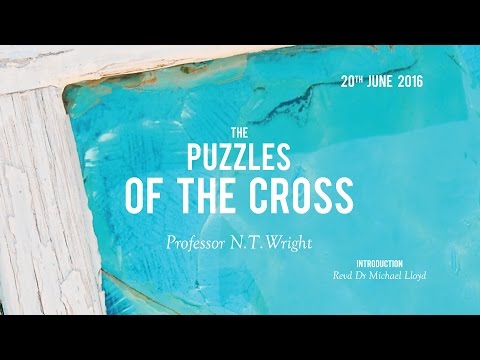 N.T. Wright - The Puzzles of the Cross