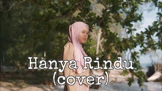 Download lagu Hanya Rindu - Andmesh Kamaleng (cover by Sheryl Shazwanie) mp3