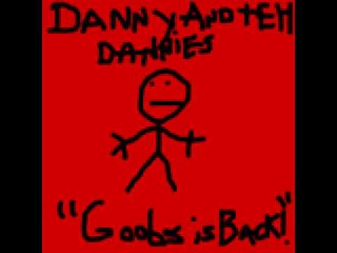 Danny and the Dannies - Goobs Is Back! (full single)