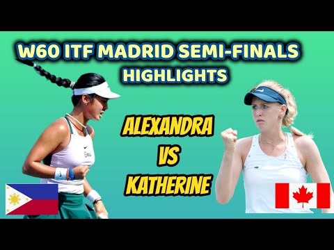 W60 Madrid ITF Semi-final Match Alex Eala VS Katherine Sebov Madrid Spain World Tennis Tour