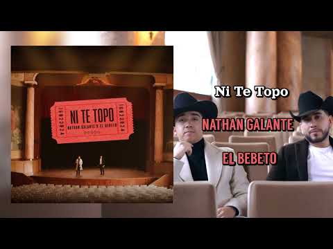Nathan Galante ft El Bebeto - Ni Te Topo
