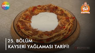 Kayseri yağlaması tarifi! | @ŞefKapımda 25. Bölüm