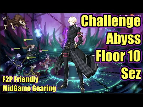 Epic Seven - Abyss Challenge Mode - Floor 10: Sez - f2p friendly Mid Game builds - Easy Clear