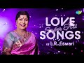 Super Hit Love Songs Of L R Eswari Minminyai Sorgam Pakkathil Paarvai Ondre Thoothu Solla