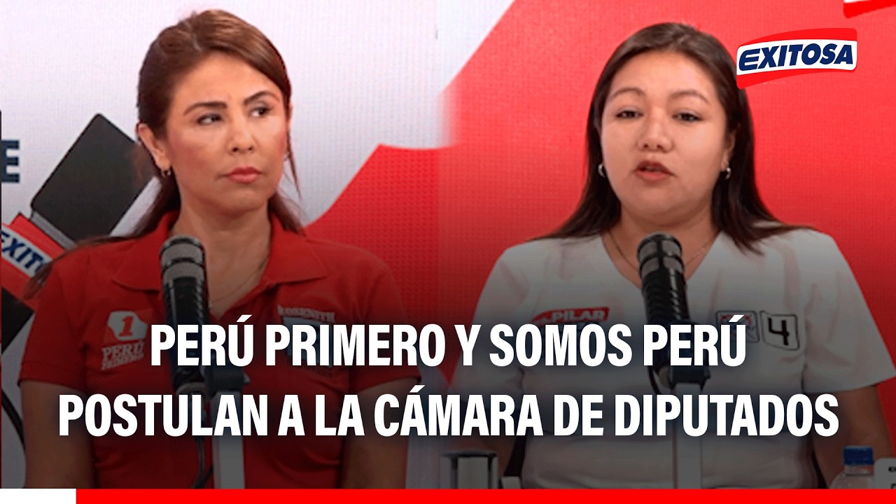 🔴🔵 Perú Primero y Somos Perú postulan a la Cámara de Diputados