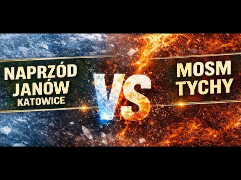 JM NAPRZÓD JANÓW KATOWICE - MOSM TYCHY - I TERCJA