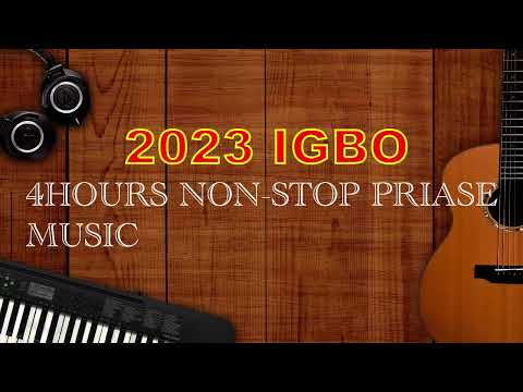 LATEST 2023 IGBO NON STOP HIGH PRIASE & WORSHIP || Uba Pacific Music