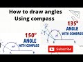 How To Construct Angles Of 75 150 105 135 With Compass And Ruler Geometry Construction
