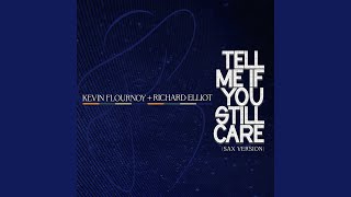 Tell Me If You Still Care (Sax Version) (Radio Edit)