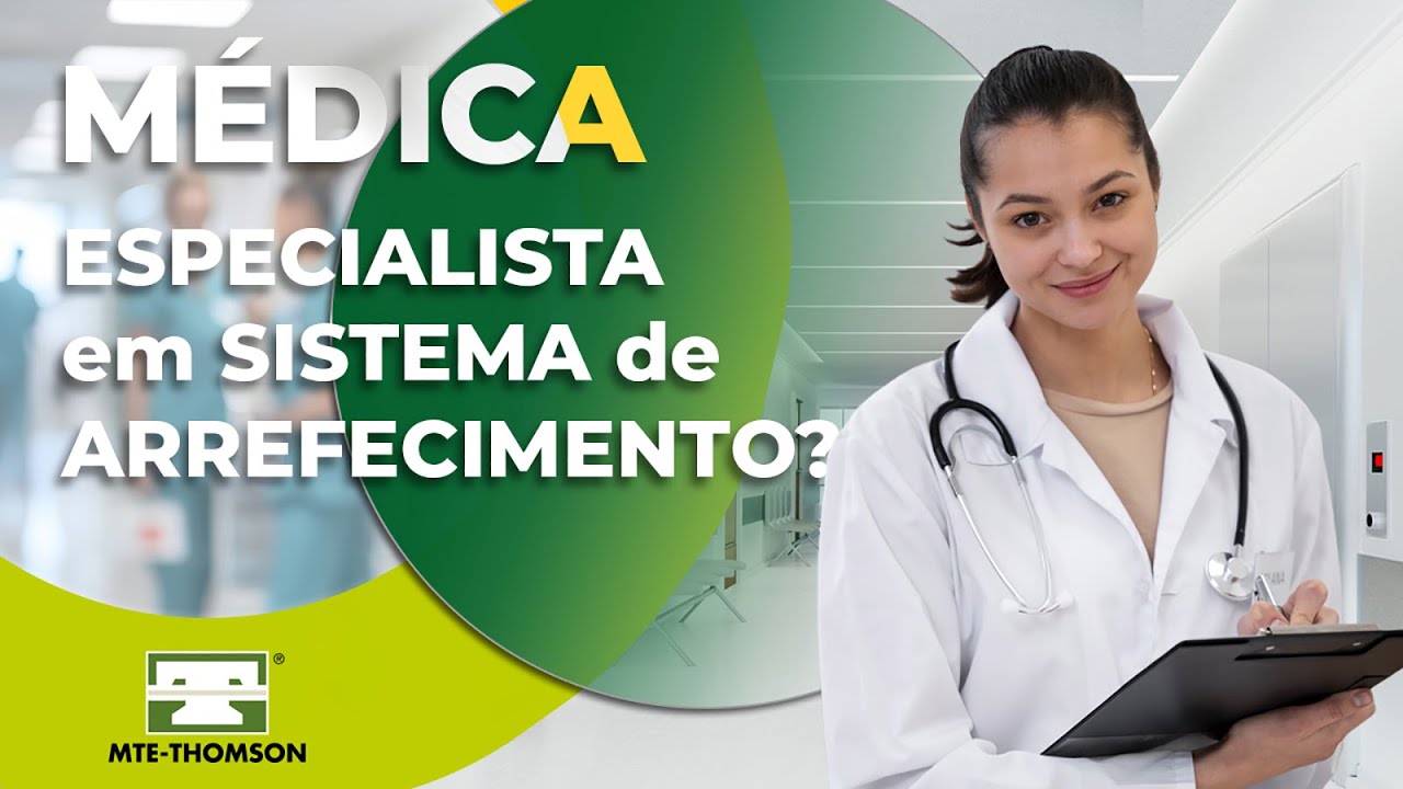 MÉDICA ESPECIALISTA EM SISTEMA DE ARREFECIMENTO?