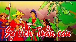 Download lagu Câu chuyện Sự Tích Trầu Cau - Nana mp3