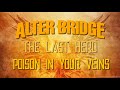 Alter Bridge - Poison in your Veins