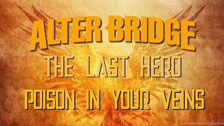 Alter Bridge - Poison in your Veins