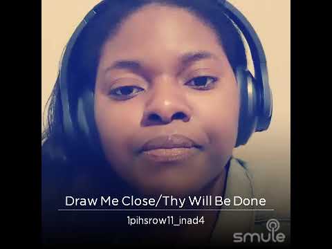 Draw Me Close/Thy Will Be Done (Song Cover)- Marvin Winans