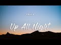 Khalid Up All Night Lyrics