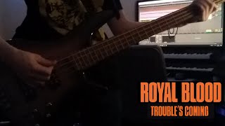 Royal blood -Trouble&#39;s coming: Bass cover +Tab in description