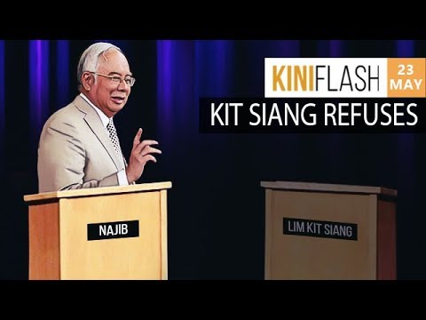Now, Kit Siang refuses to debate Najib | KiniFlash - May 23