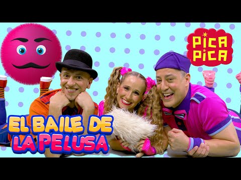 Pica-Pica - EL BAILE DE LA PELUSA (Videoclip Oficial) #videosparaniños