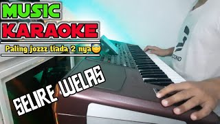 Download lagu SELIRE WELAS _ KARAOKE BANYUWANGI KOPLO || NADA CEWEK mp3 Download lagu SELIRE WELAS _ KARAOKE BANYUWANGI KOPLO || NADA CEWEK mp3