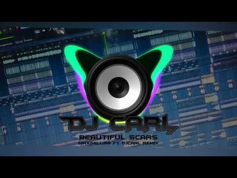 Beautiful Scars (Remix) - Maximillian ft. DjCarl Remix