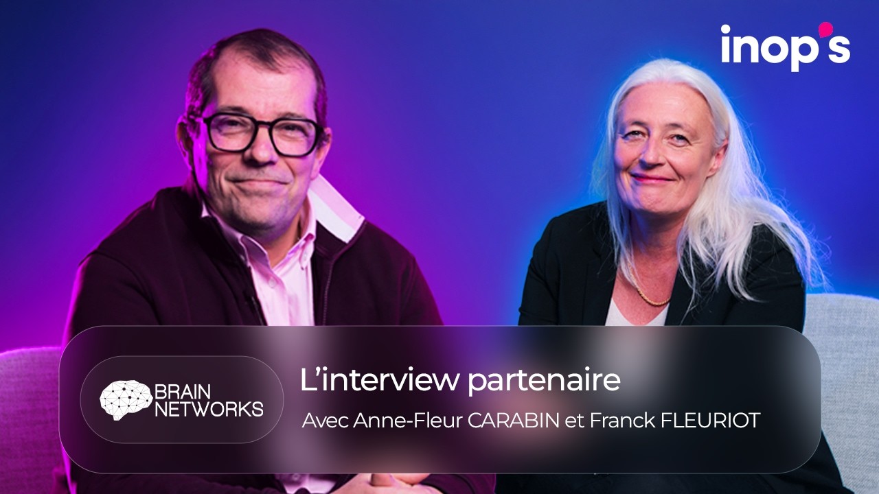 Vignette de la vid&eacute;o : D&eacute;couvrez Brain Networks, partenaire d'Inop's - avec Anne-Fleur Carabin et  Franck Fleuriot