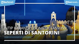 Mirip Santorini, Ini Keindahan Wisata Karangpotong Oceanview di Cianjur, Banyak Spot Instagrammable