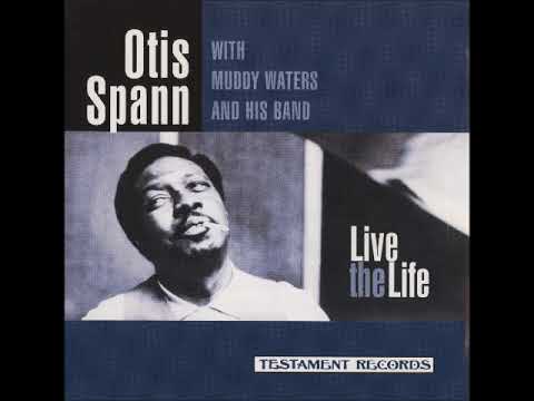 Otis Spann  With Muddy Waters & His Band - My Baby Left Me
