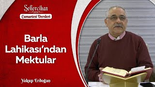 Barla Lahikası'ndan Mektuplar/Yakup Erdoğan
