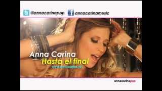 Anna Carina - Hasta el final ( Video Fans HD)