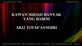 Download lagu JANTAN TAK LAKU  ZUL HASAN  LAGU DAERAH TANJUNG BALAI ASAHAN KARAOKE TANPA VOKAL mp3