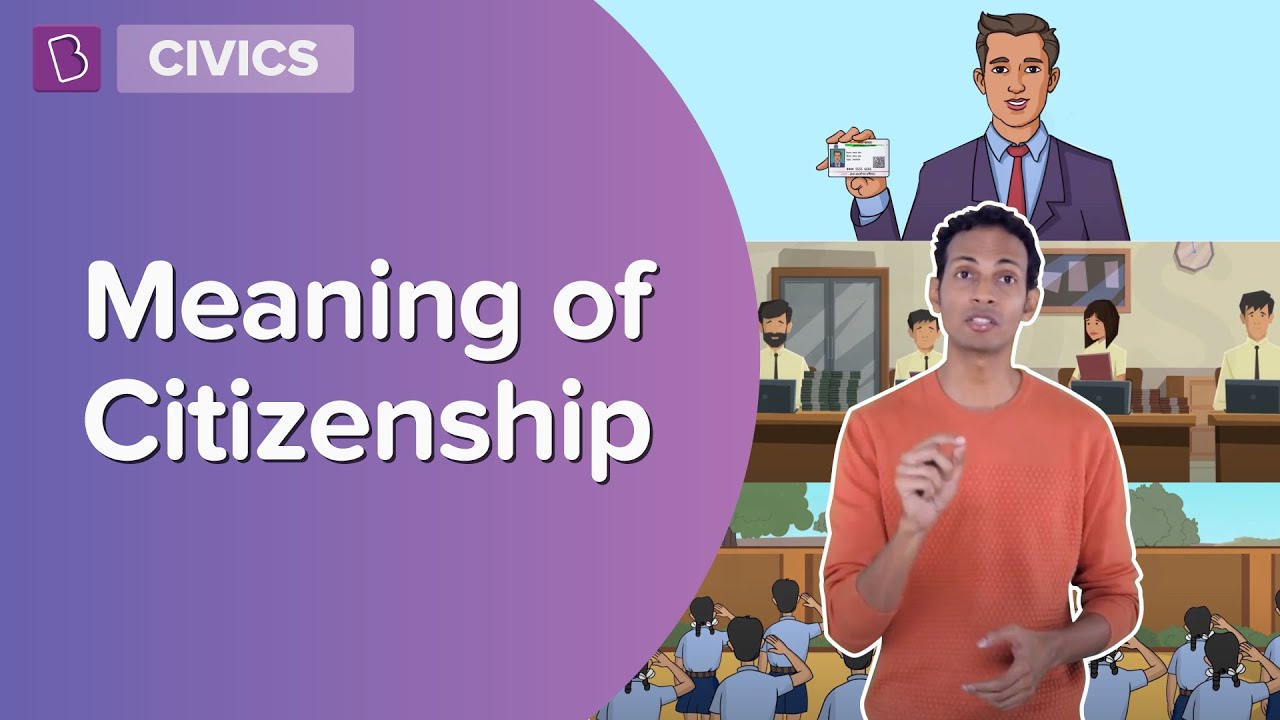 Meaning Of Citizenship | Class 6 - Civics | Learn with BYJU'S