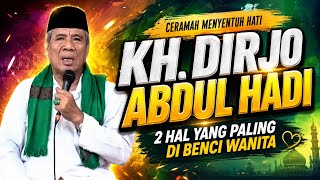Download lagu KH. DIRJO ABDUL HADI (2 THINGS WOMEN HATE THE MOST) mp3