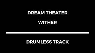 Download lagu Dream Theater - Wither (drumless) mp3 Download lagu Dream Theater - Wither (drumless) mp3
