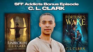 C.L. Clark talks Fortune's Wake, TTRPGs & More | SFF Addicts Bonus Episode