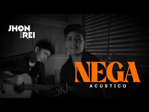 JHON REI - NEGA (Acústico)