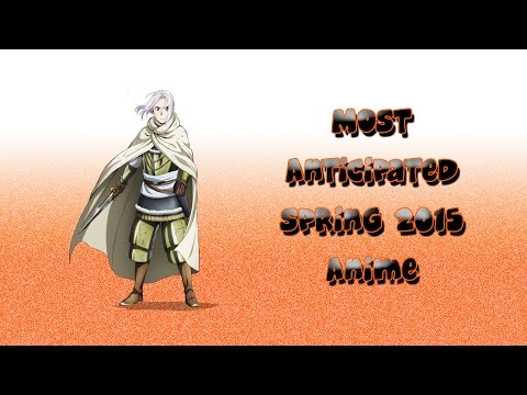 Most Anticipated Spring 2015 Anime
