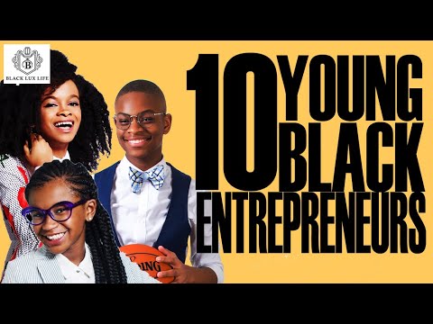10 Young Black Entrepreneurs & Millennials | #BlackExcellist Video